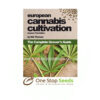 European Cannabis Cultivation at one stop seeds and accessories Scotland Glasgow